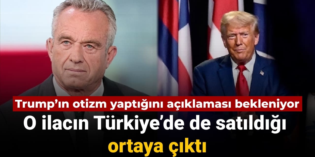 trumpin otizm yaptigini aciklamasi bekleniyor o ilacin turkiyede de satildigi ortaya cikti XX6vZjWq