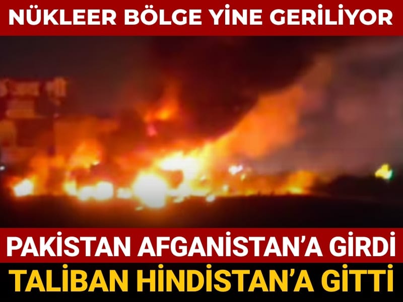 nukleer bolge yine geriliyor pakistan afganistana girdi taliban hindistana gitti Fbebhhpi
