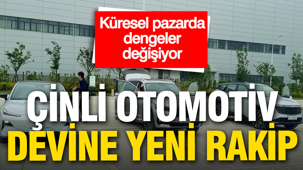 Çin Otomotiv Sektöründe Rekabet Kızışıyor: Geely Zirveye Oynamaya Hazır